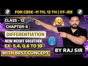 Class 12 Chapter 5 Exercise 5.4 New Ncert Solution Q.6 to 10 By Raj Sir