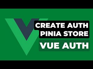 9 Create Auth Pinia Store | Vue Authentication with Laravel