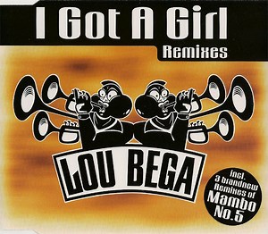 Lou Bega - I Got A Girl (Remixes)