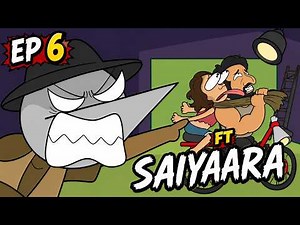 BOLLYWOOD ROMANCE : Angry Director | EP 6 : Ft. Saiyaara
