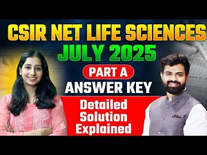 CSIR NET Life Science July 2025 Part A Questions Solved | DETAILED SOLUTION I Must-Watch I JUNE 2025