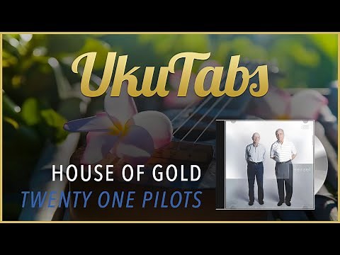 "House Of Gold" by Twenty One Pilots (UkuTabs Tutorial)