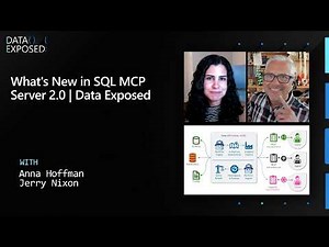 What's New in SQL MCP Server 2.0 | Data Exposed