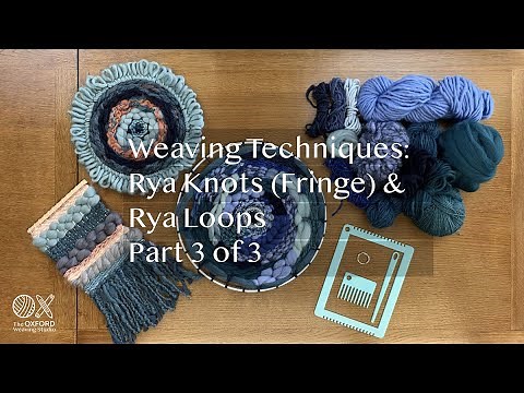 Weaving Techniques: How to Weave Rya Knots (Fringe) & Rya Loops (Part 3)