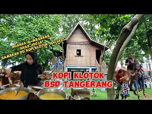 Review of KOPI KLOTOK BSD Tangerang || Typical Jogja Atmosphere and Cuisine