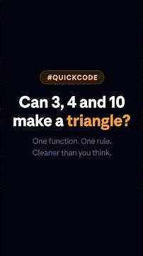 Can 3, 4 and 10 Make a Triangle? — JavaScript Triangle Checker Function | #QuickCode