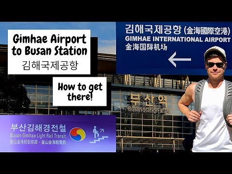 How to get from Busan Station to Gimhae Airport | Busan, South Korea