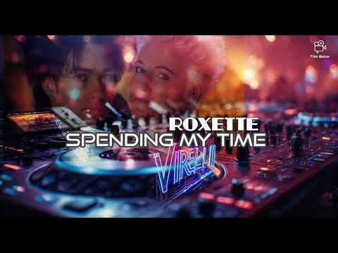 Spending My Time 2026 rework-Roxette deep house cover by VIRELLI
