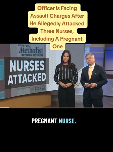 A law enforcement officer is facing assault charges after investigators say he attacked three nurses, including a pregnant one, inside a Houston Hospital. #NursesInTheNews #nursenews #nurselife #nursetok ##nursesoftiktok