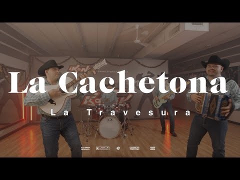 La Travesura – La Cachetona (Video Oficial)