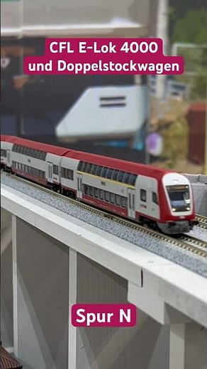 Spur N:CFL E-Lok 4000 und Doppelstockwagen #modellbahn #modeltrains #1zu160 #nゲージ #cfl