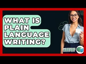 What Is Plain Language Writing? - The Language Library