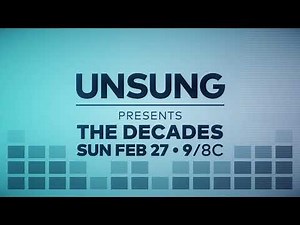 Unsung Presents the Decades