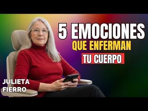 Las 5 emociones que enferman tu cuerpo: lo que la medicina nunca te dijo sobre tus síntomas crónicos