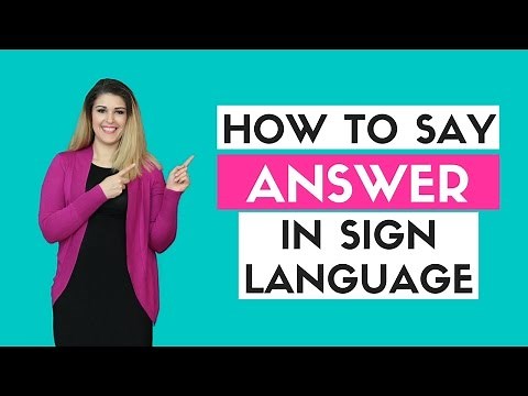 How to Say Answer in Sign Language