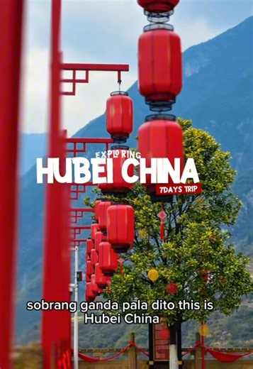 Discover Hubei: A Hidden Gem for Filipino Travelers