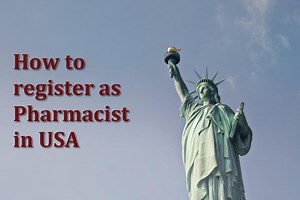 How to register as pharmacist in USA from any foreign countries including India?