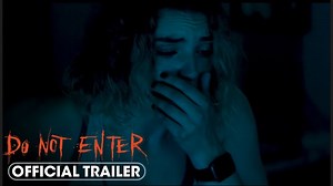 Do Not Enter | Official Trailer - Adeline Rudolph, Nicholas Hamilton