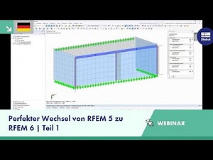 Webinar | So gelingt Ihnen der perfekte Wechsel von RFEM 5 zu RFEM 6 | Teil 1