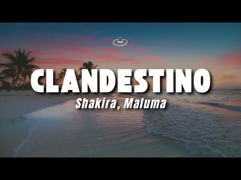 Shakira, Maluma - Clandestino (Letra/Lyrics)