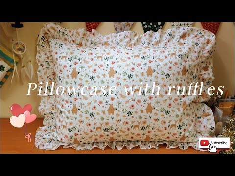 How to sew a pillowcase with ruffles | Ideas for sewing cute pillowcases.
