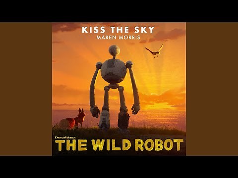 Kiss the Sky (from The Wild Robot)