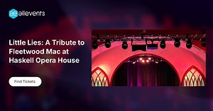Little Lies: A Tribute to Fleetwood Mac at Haskell Opera House
