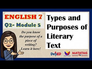 ENGLISH 7 ӏӏ QUARTER 2 - LESSON 5- Types and Purposes of Literary Text ӏӏ