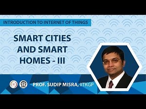 SMART CITIES AND SMART HOMES- III