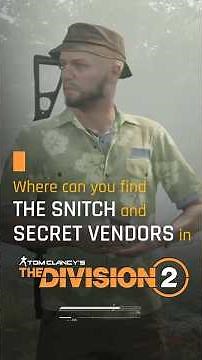 Where to Find the Snitch and Secret Vendors in The Division 2