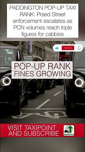 PADDINGTON POP-UP TAXI RANK: Praed Street enforcement escalates as PCN volumes reach triple figures