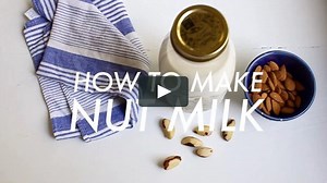 My New Roots - How to Make Nut Milk