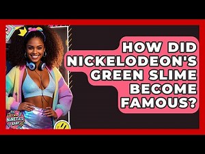 How Did Nickelodeon's Green Slime Become Famous? - I'm a 90s Baby