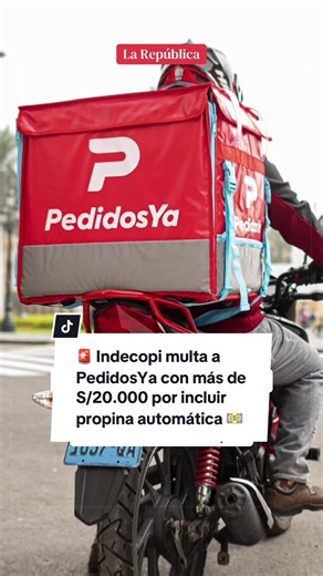 PedidosYa multada por Indecopi: ¿qué cambia en la propina automática?