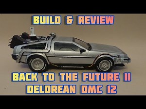 How to build the DeLorean Time Machine from Back to the Future Part II - 1/24 DMC-12 by Aoshima