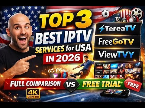 Best IPTV Services for USA in 2026 | Full Comparison & Free Trial