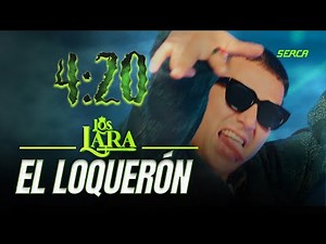 Los Lara - El Loquerón (Video Oficial)