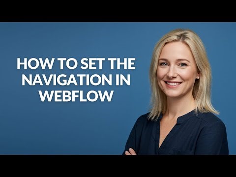 How to Set The Navigation In Webflow - Julia'sTutorials