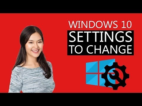 9 Windows 10 Settings you Must Change Immediately