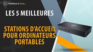 MEILLEURE STATION DACCUEIL POUR ORDINATEUR PORTABLE - Comparatif 2023