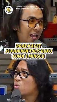 PRAZ KAGET JS KHAIREN TULIS BUKU CUMA 3 MINGGU