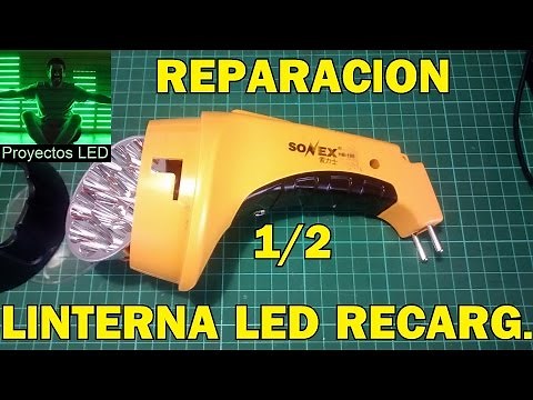 Reparacion de linterna led recargable. Parte 1/2