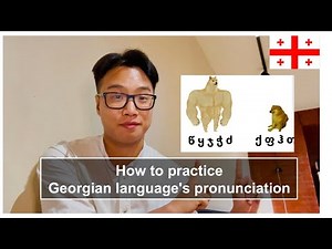 How to practice Georgian Language's Pronunciation
