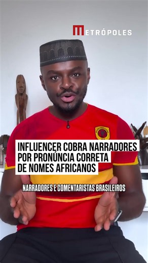 Albie Nguma pede que narradores pronunciem nomes africanos corretamente