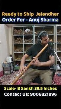 Ready to Ship Jalandhar, Order For - Anuj Sharma, Scale- B Sankh 39.5 Inches Special Long Fry Flute