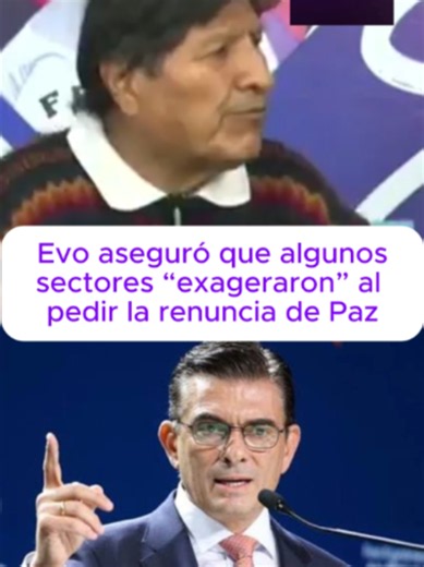 El expresidente Evo Morales aseguró que algunos sectores movilizados “exageraron” al plantear la renuncia del presidente Rodrigo Paz durante los conflictos registrados en el país. “Algunos compañeros exageraron su planteamiento, (diciendo) ‘fuera, que renuncie’ (Paz), pero ante tantas mentiras, tanto engaños”, afirmó.