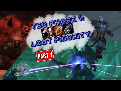 TBC Phase 1 Loot Priority Discussion: Part 1