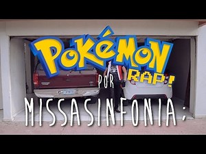 Pokemon RAP! - MissaSinfonia [Cancion Original]