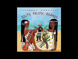 South Pacific Islands (Official Putumayo Version)