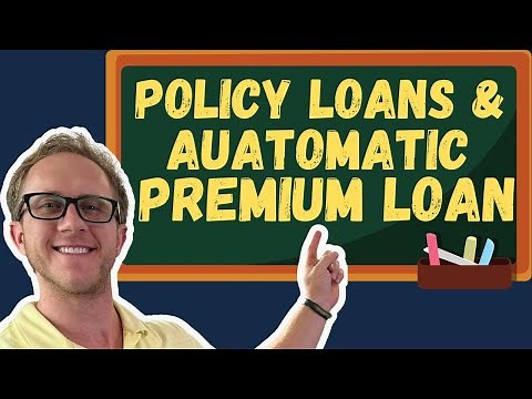 Premium Loan + Automatic Premium Loans - Life Insurance Exam Prep